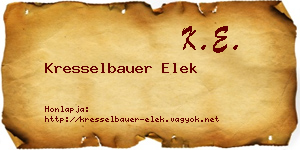Kresselbauer Elek névjegykártya